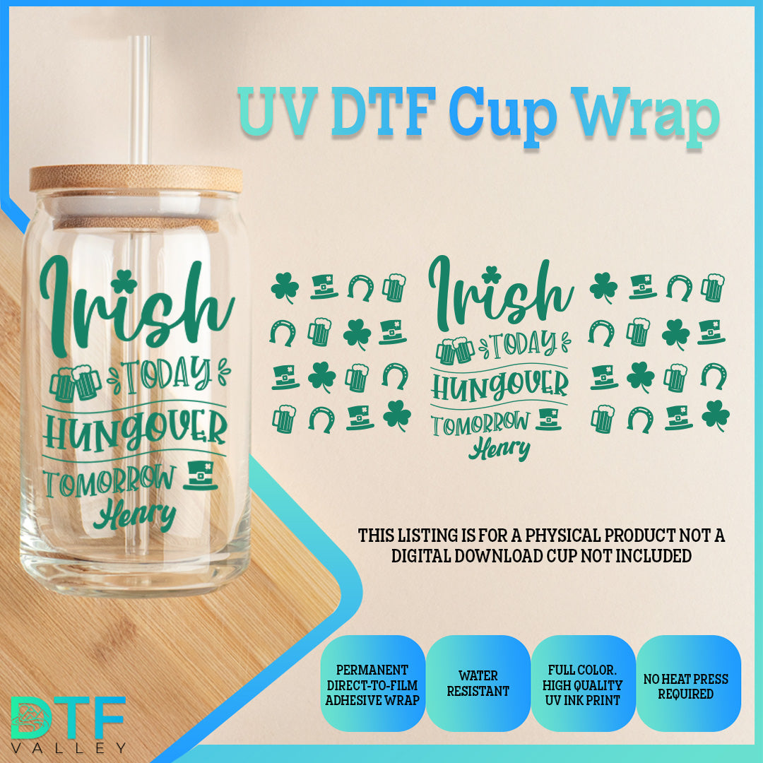 Irish Today and Tomorrow Hungover, Customizable Name Saint Patrick&