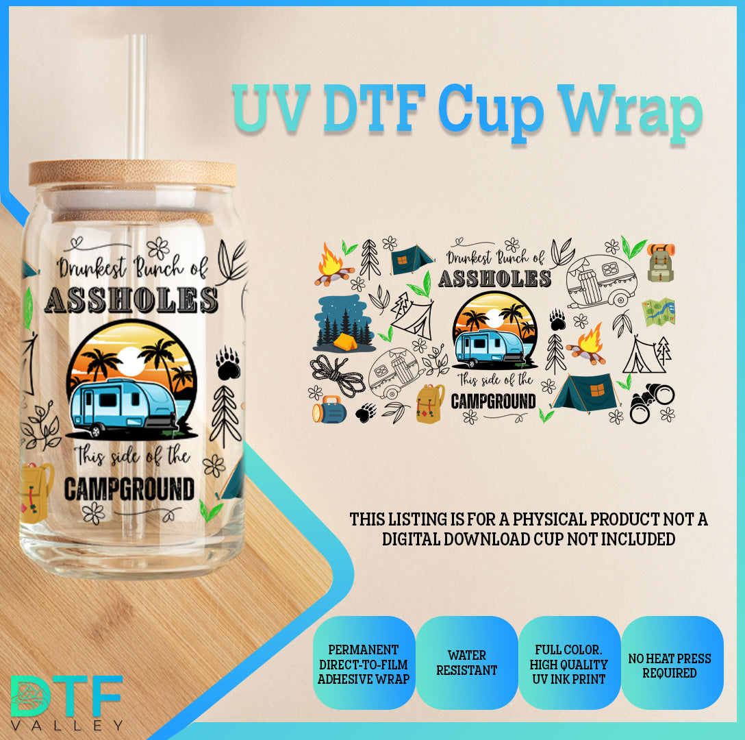 Camping Jar, Drunkest Bunch of the Assholes This Side - UV DTF Cup Wrap